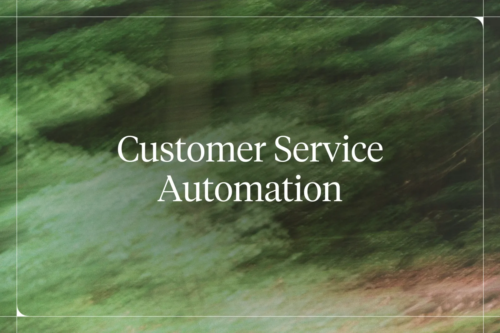 Customer Service Automation: Tools, Use Cases & ROI [2026]