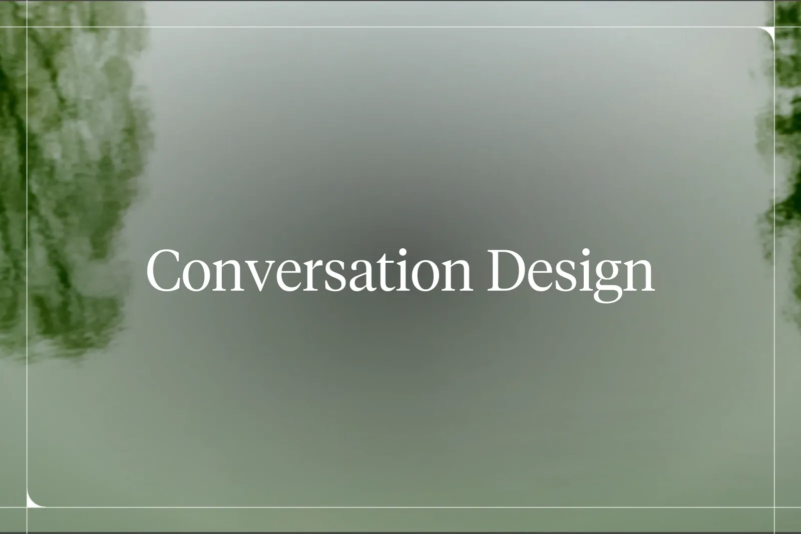 Conversational AI Design: A Practitioner's Guide [2026]