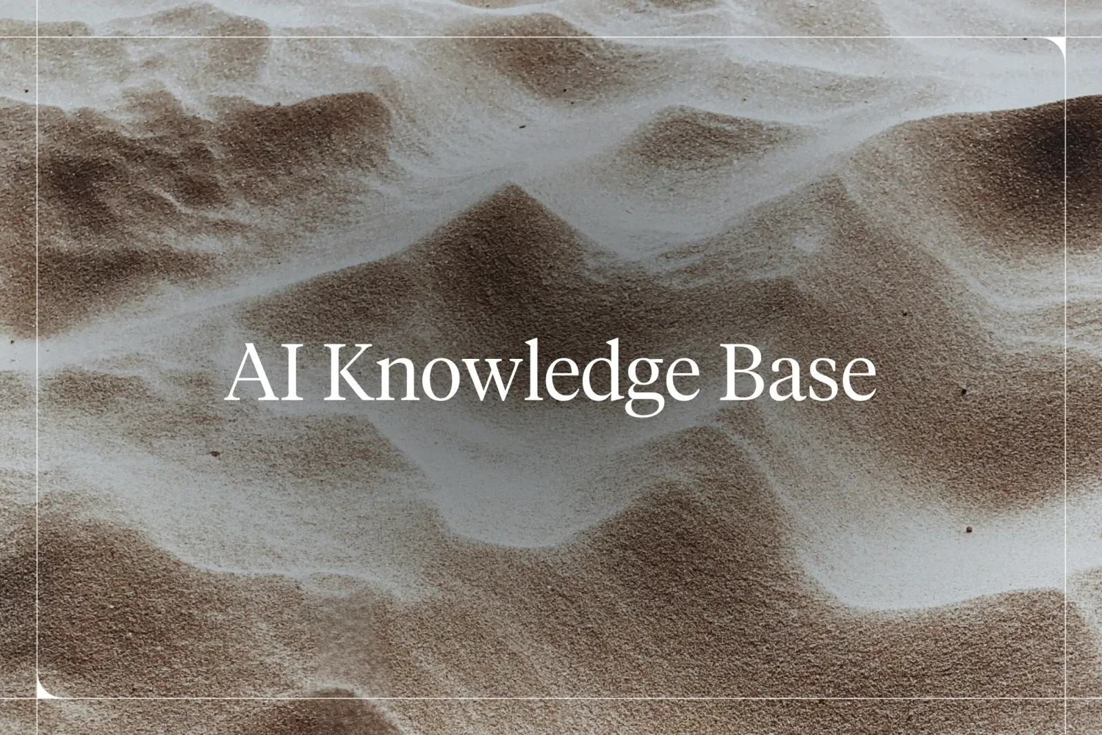 AI Knowledge Base in 2026: How It Works + Best Tools