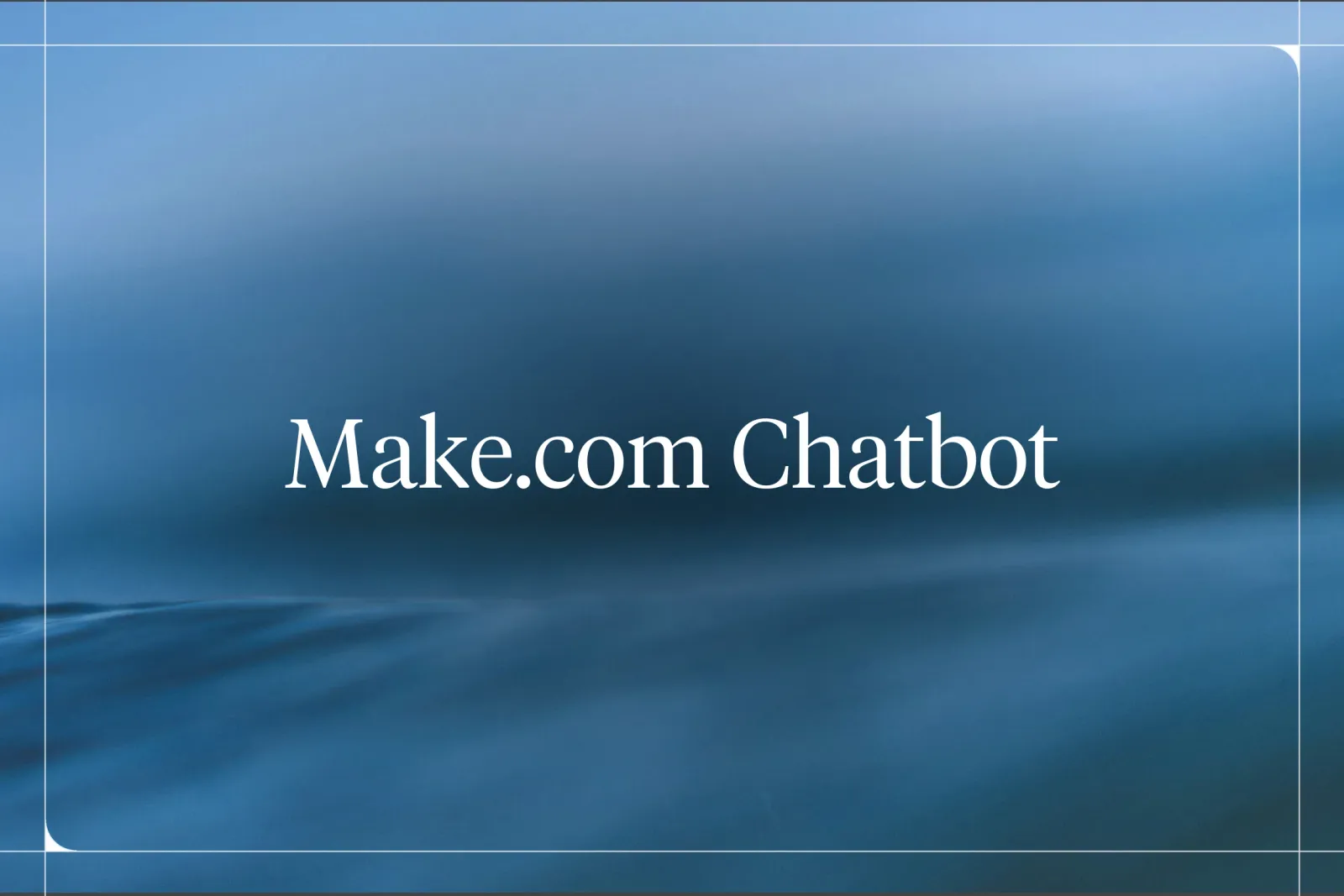 How to Build a Chatbot With Make.com