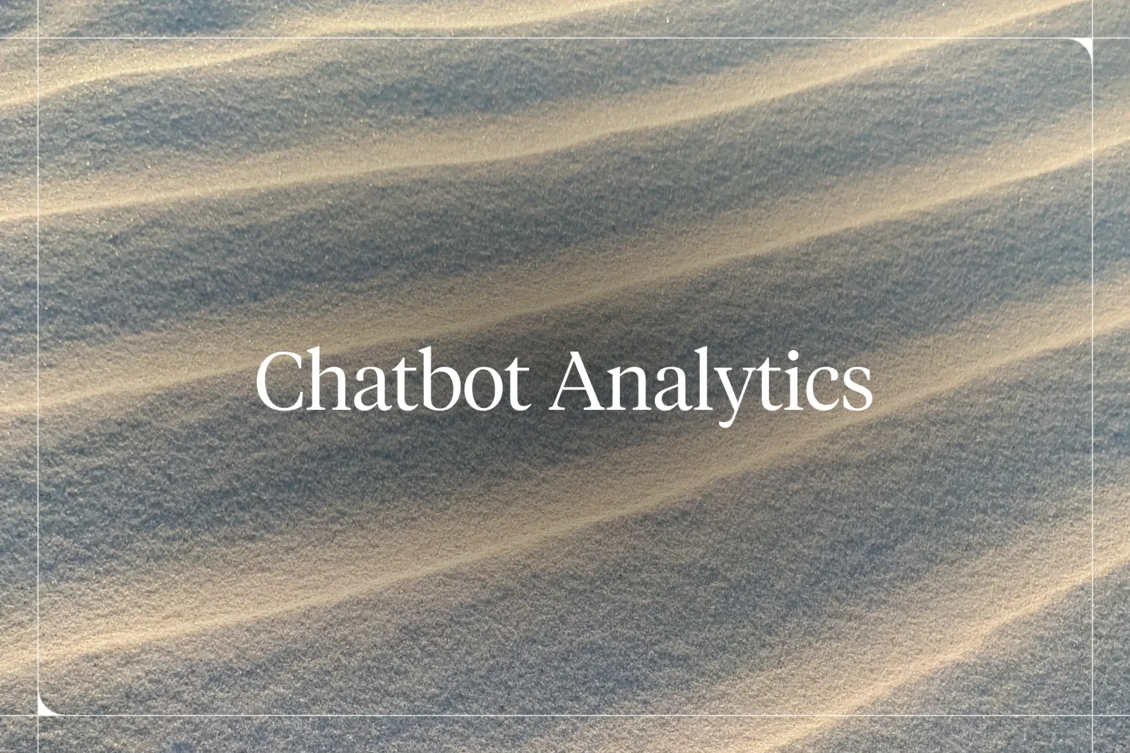 Chatbot Analytics Guide | Best Analytics Tools for AI Chatbots
