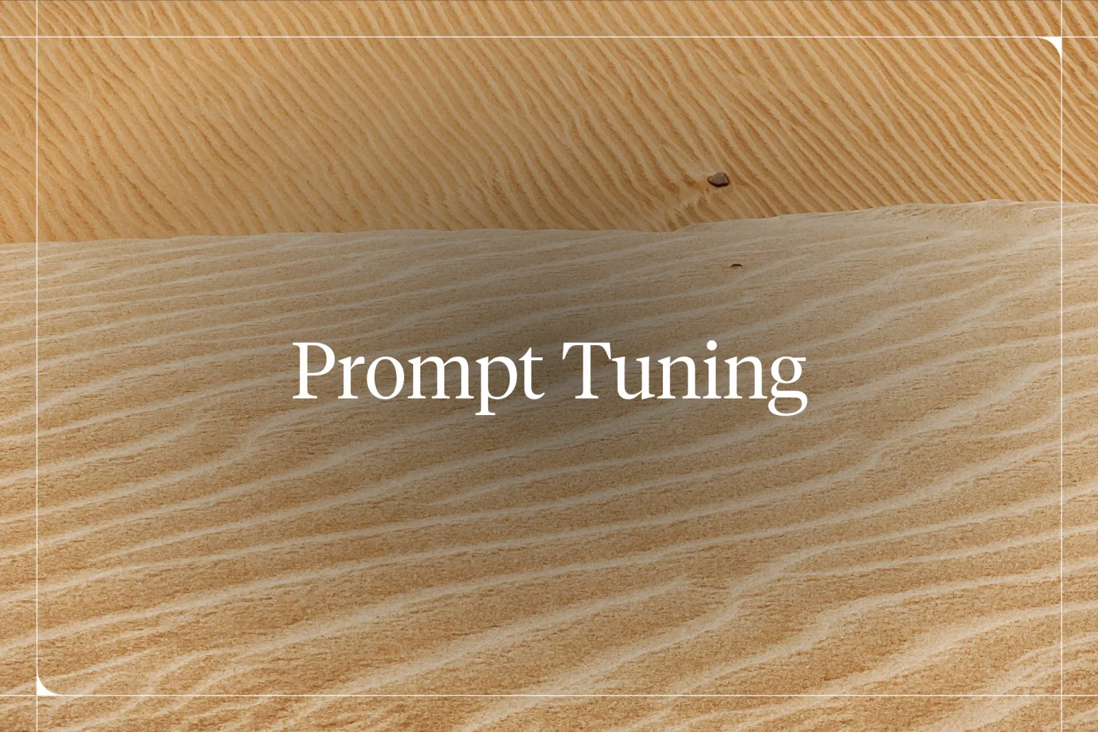 What’s Prompt Tuning? [Benefits and Challenges]