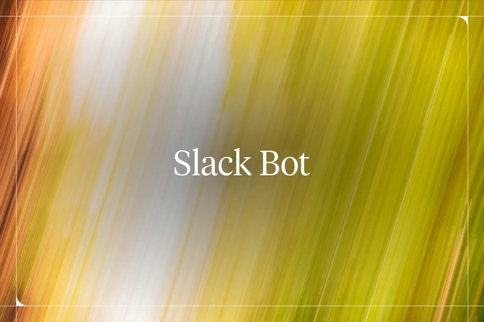 What’s a Slack Bot: How To Build Slack Automations