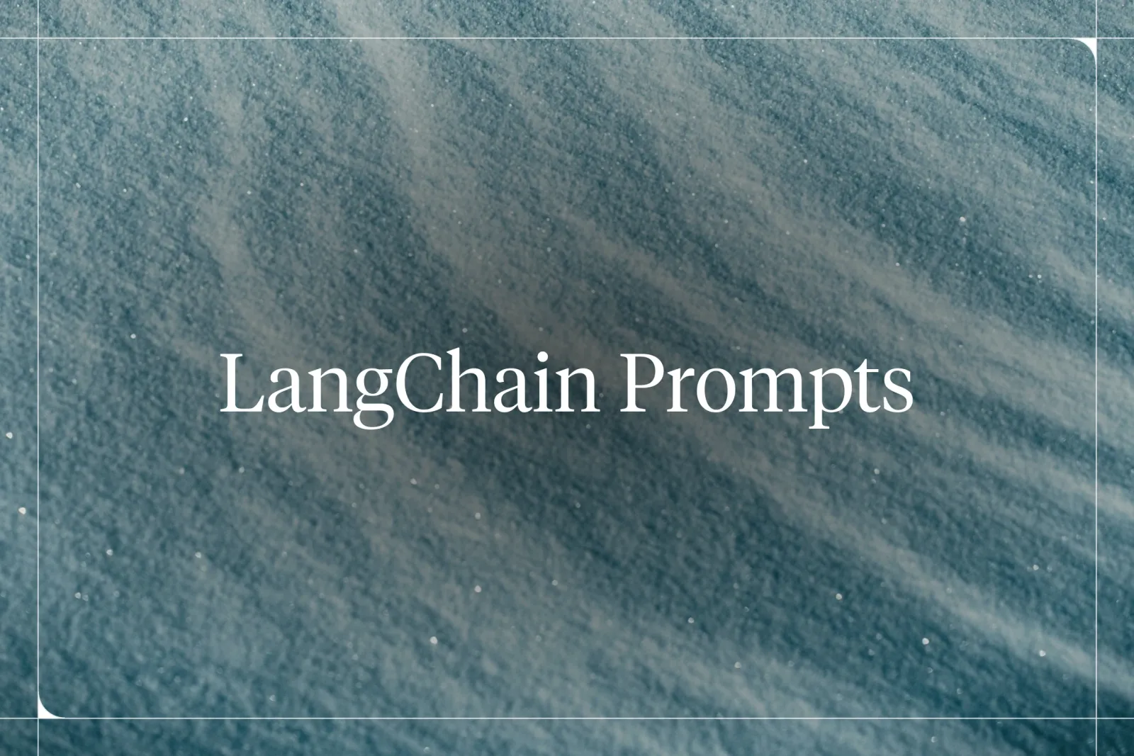 A Guide To LangChain Prompt Template [Quick Start]