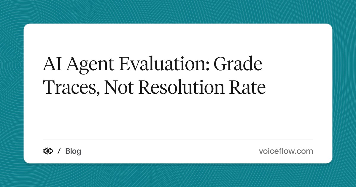AI Agent Evaluation: Grade Traces, Not Resolution Rate