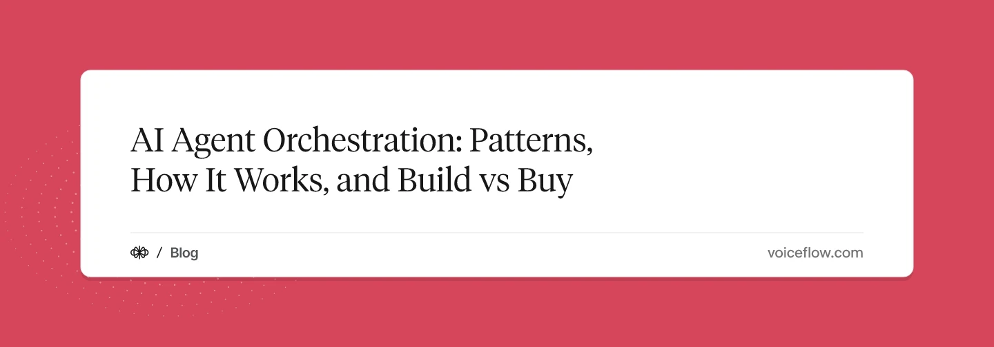 AI Agent Orchestration: Patterns, How It Works, and Build vs Buy