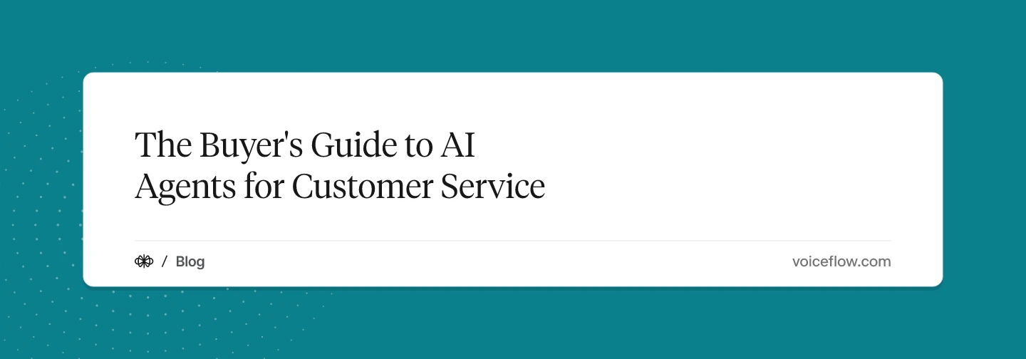 The Buyer's Guide to AI Agents for Customer Service