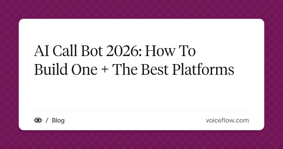 AI Call Bot 2026: How To Build One + The Best Platforms