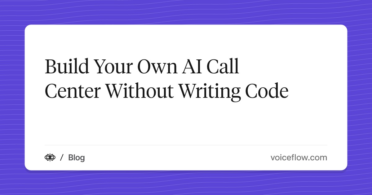Build Your Own AI Call Center Without Writing Code