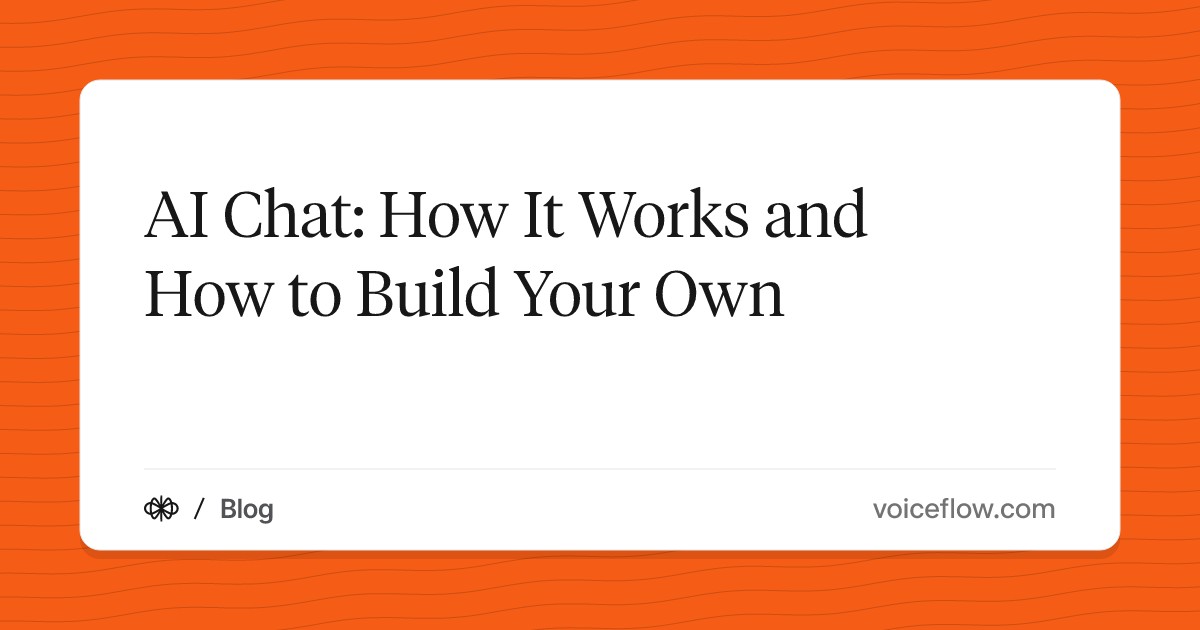 AI Chat: How It Works and How to Build Your Own