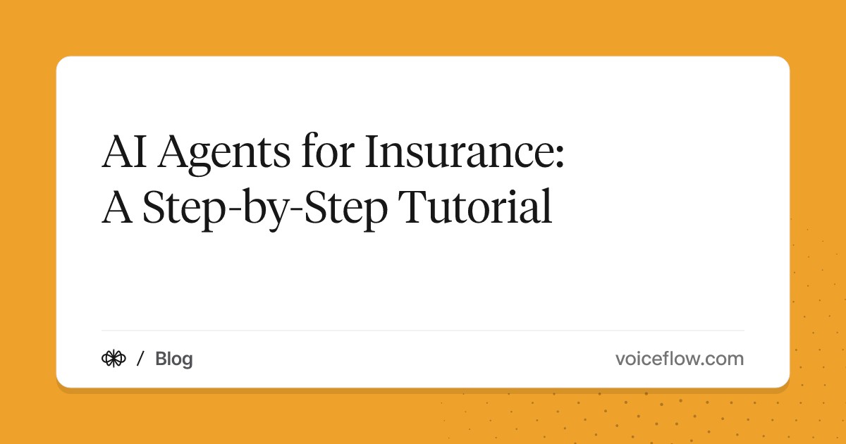 AI Agents for Insurance: A Step-by-Step Tutorial