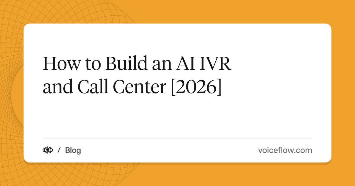 How to Build an AI IVR and Call Center [2026]