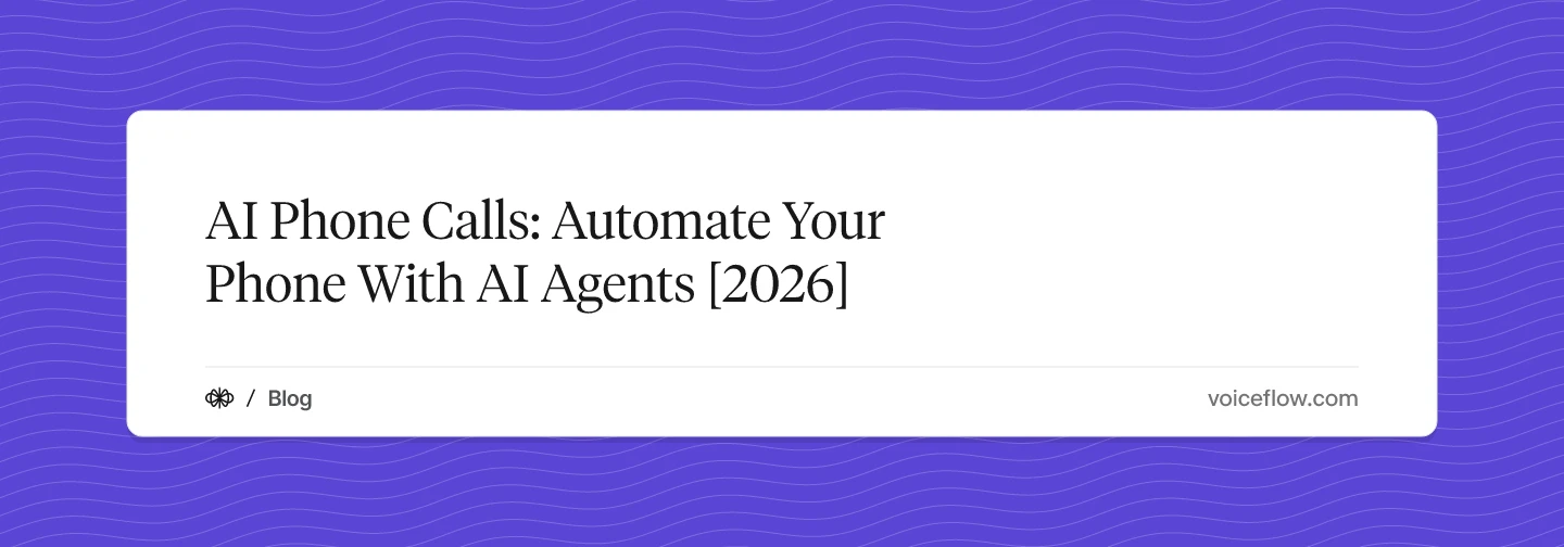 AI Phone Calls: Automate Your Phone With AI Agents [2026]