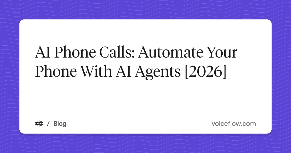 AI Phone Calls: Automate Your Phone With AI Agents [2026]