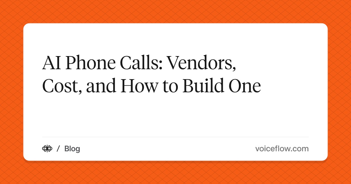 AI Phone Calls: Vendors, Cost, and How to Build One