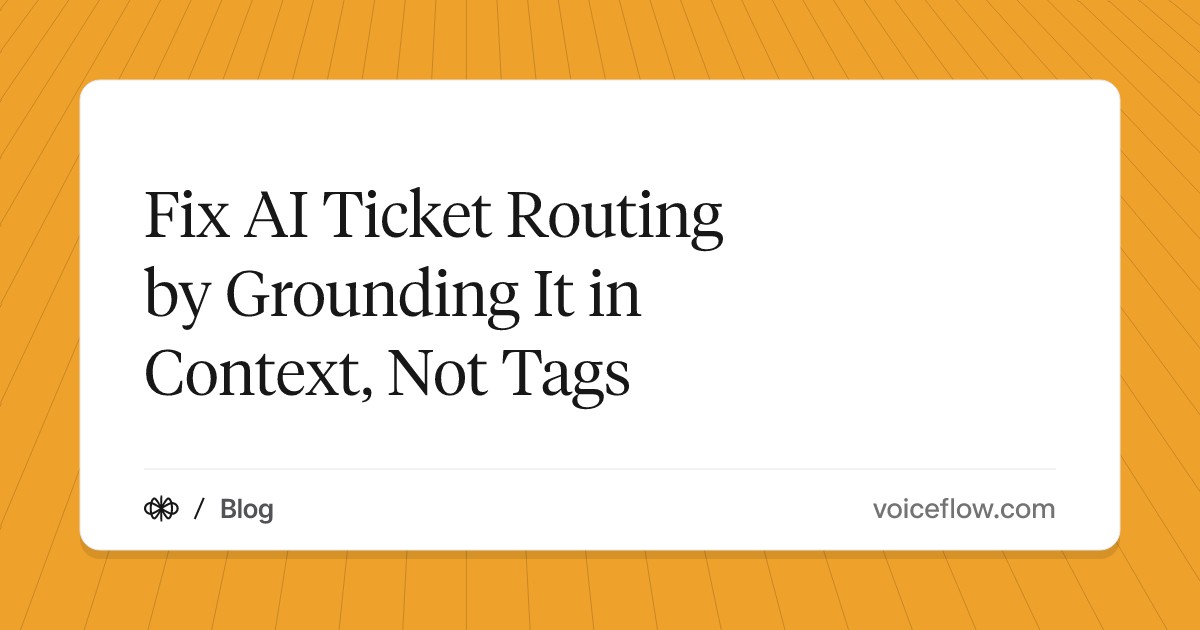 Fix AI Ticket Routing by Grounding It in Context, Not Tags