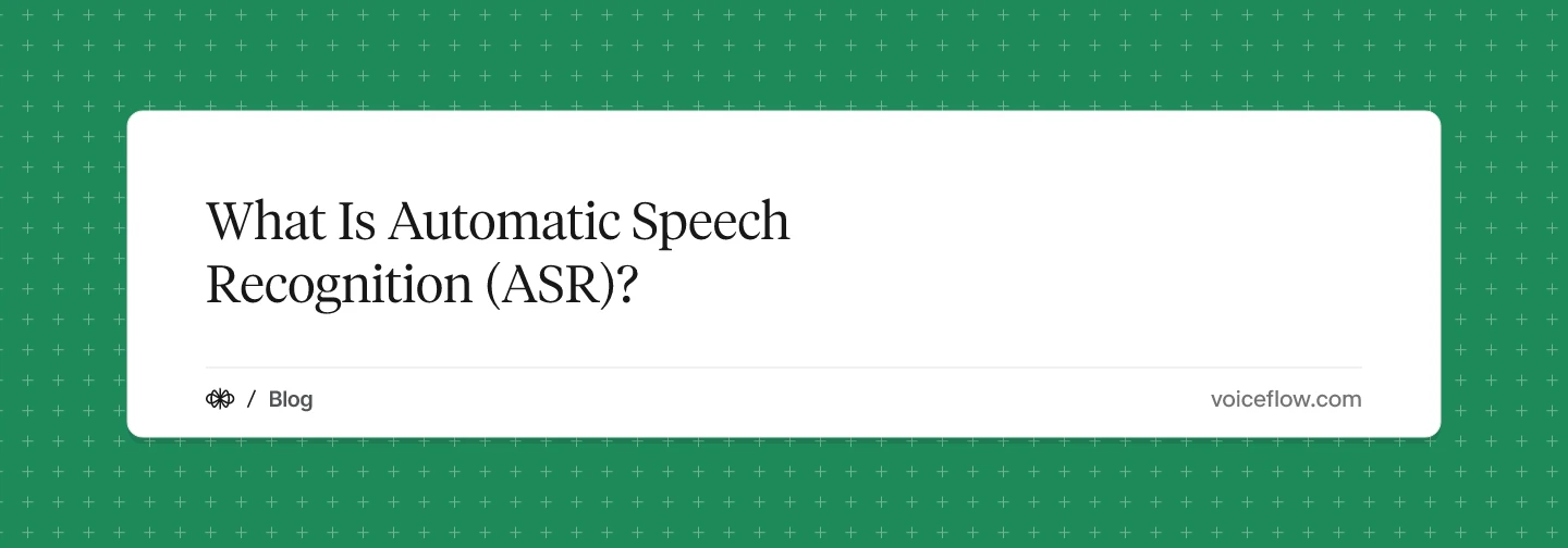 What Is Automatic Speech Recognition (ASR)?
