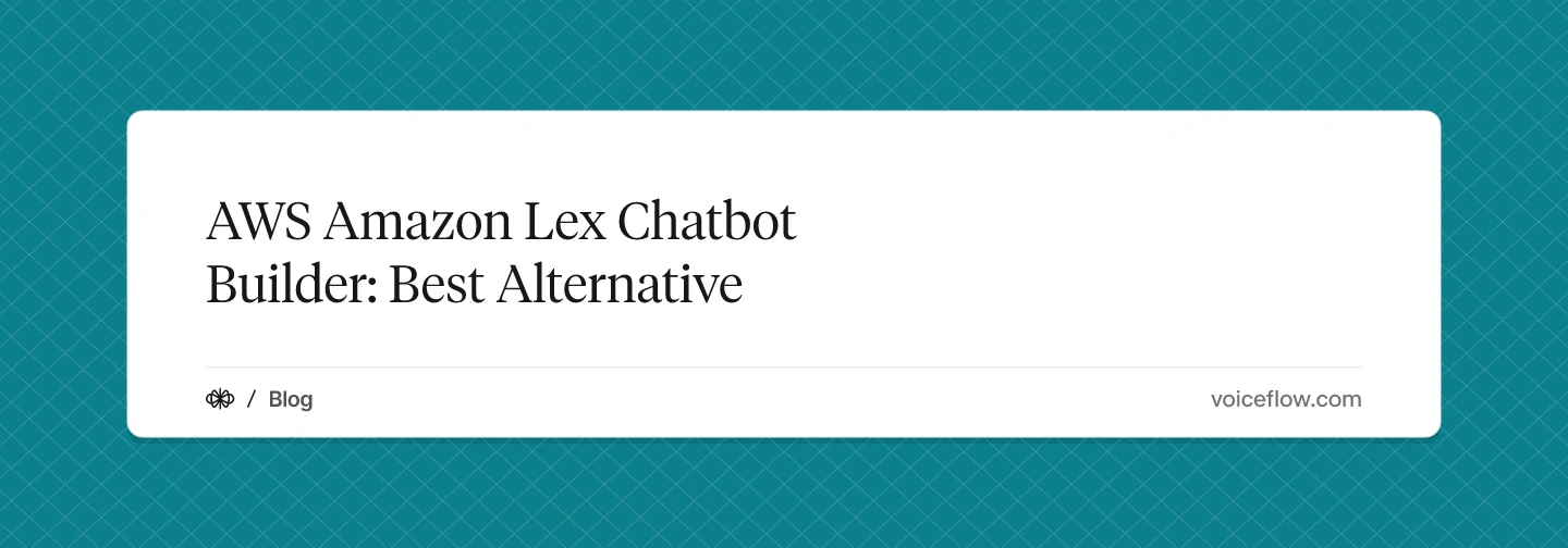 AWS Amazon Lex Chatbot Builder: Best Alternative