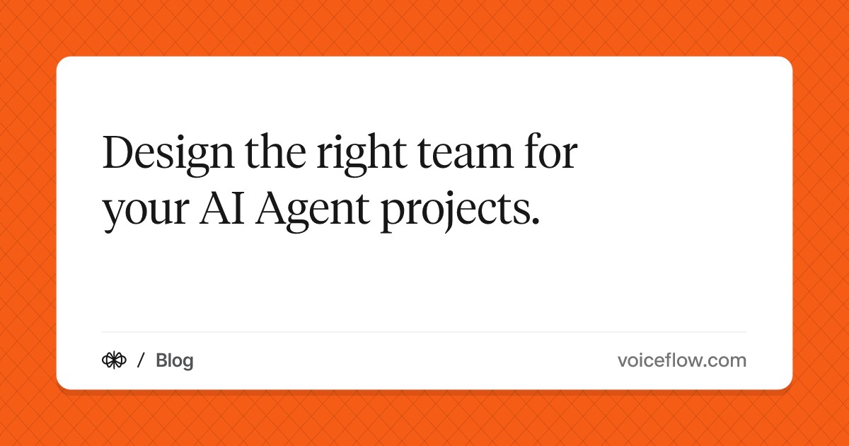 Design the right team for your AI Agent projects.