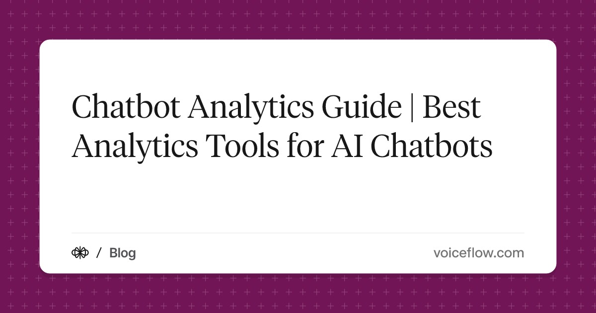 Chatbot Analytics Guide | Best Analytics Tools for AI Chatbots