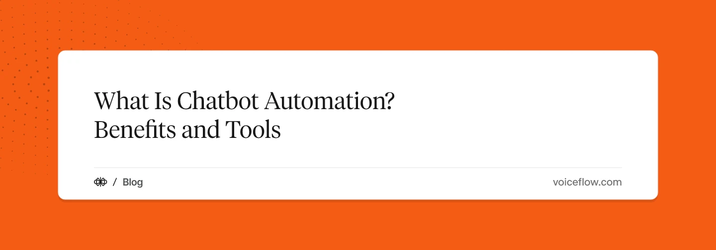What Is Chatbot Automation? Benefits and Tools