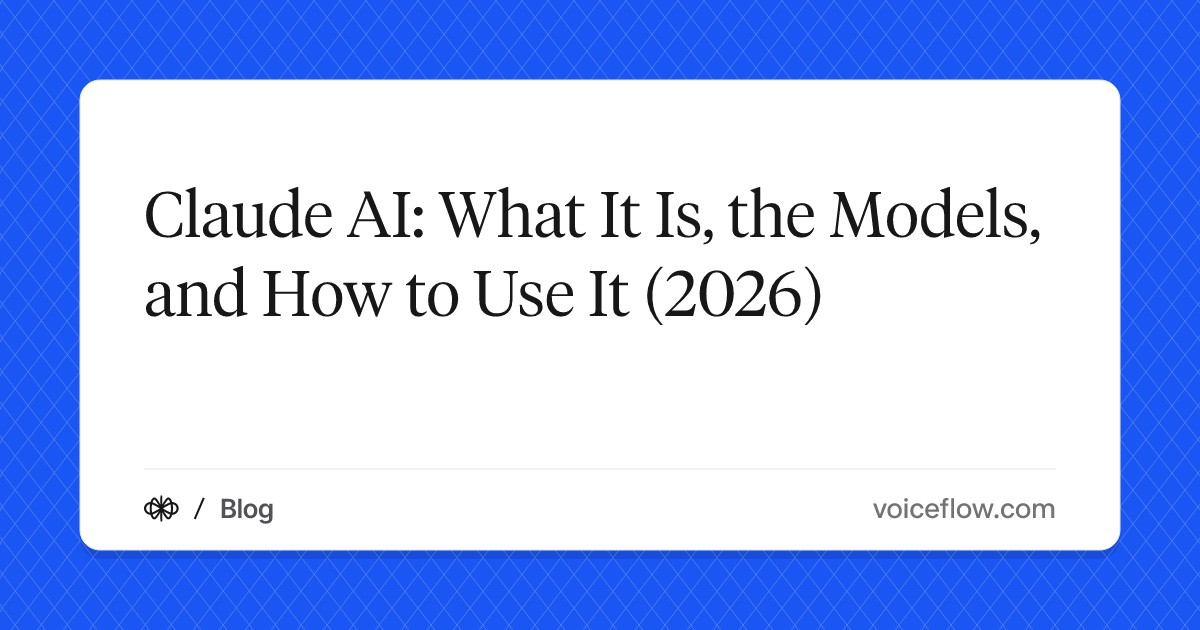 Claude AI: What It Is, the Models, and How to Use It (2026)