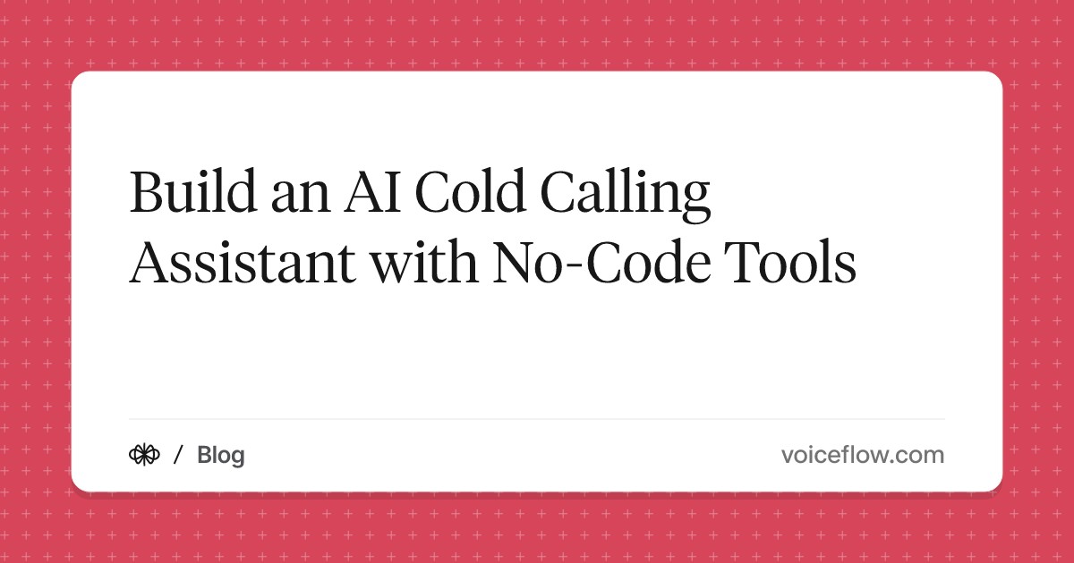 Build an AI Cold Calling Assistant with No-Code Tools