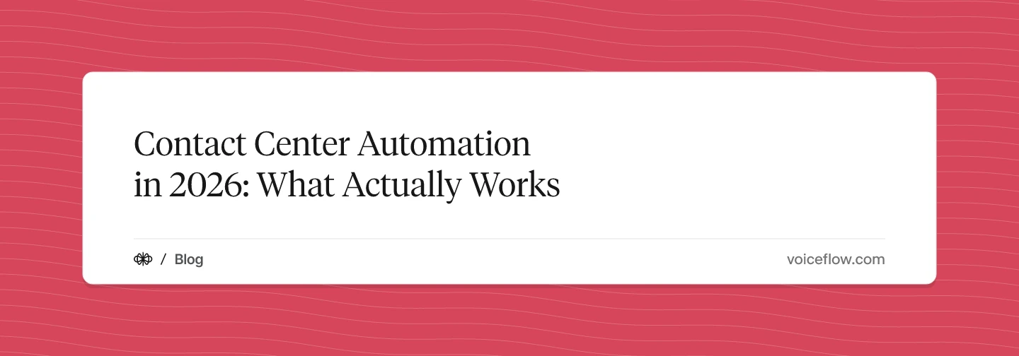 Contact Center Automation in 2026: What Actually Works