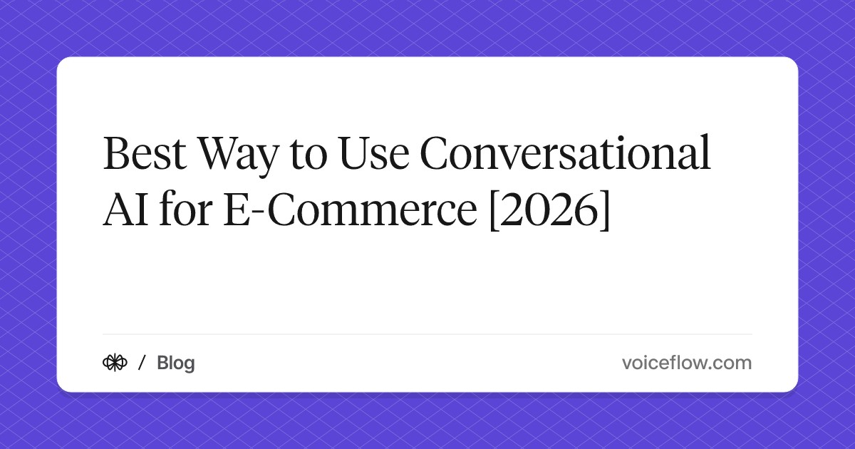 Best Way to Use Conversational AI for E-Commerce [2026]