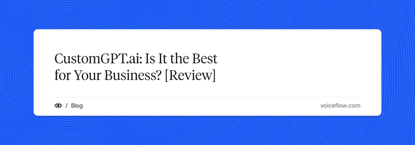 CustomGPT.ai: Is It the Best for Your Business? [Review]