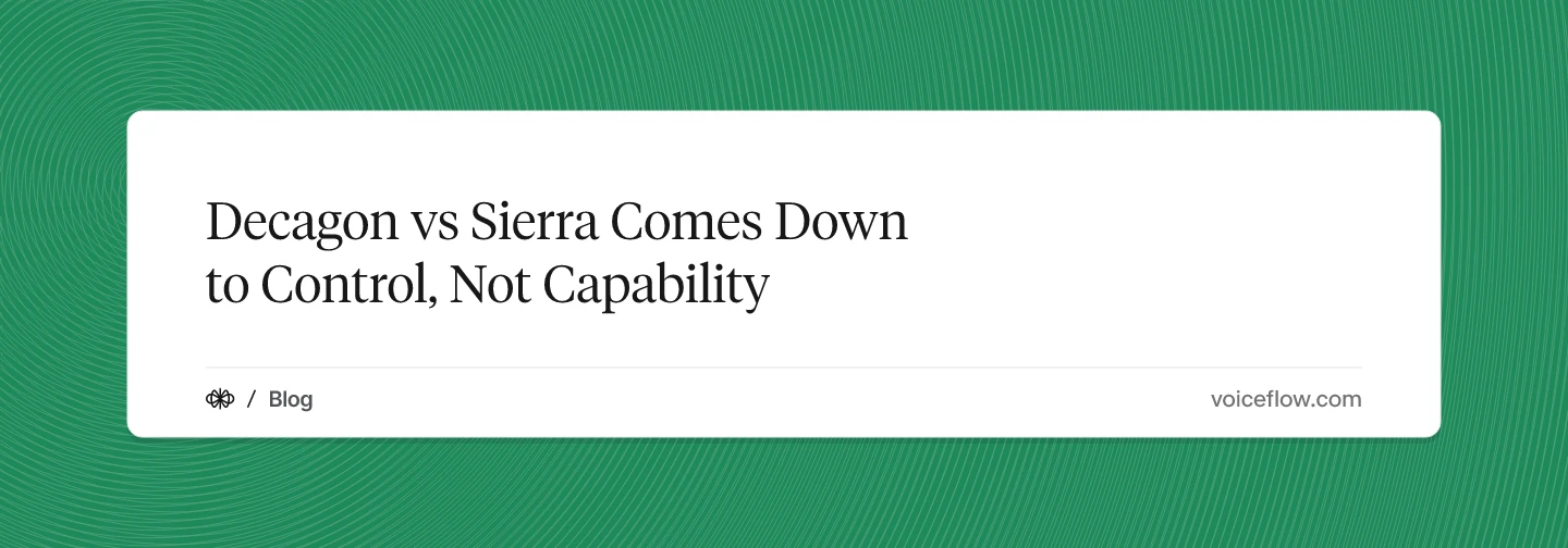 Decagon vs Sierra Comes Down to Control, Not Capability