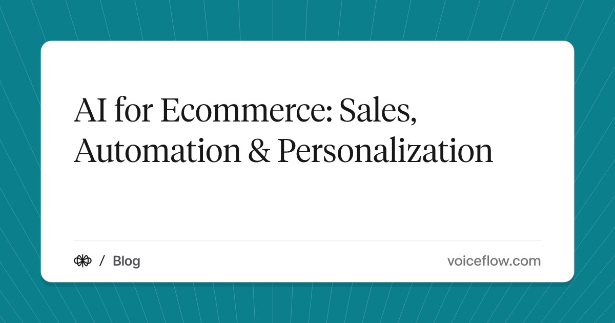 AI for Ecommerce: Sales, Automation & Personalization