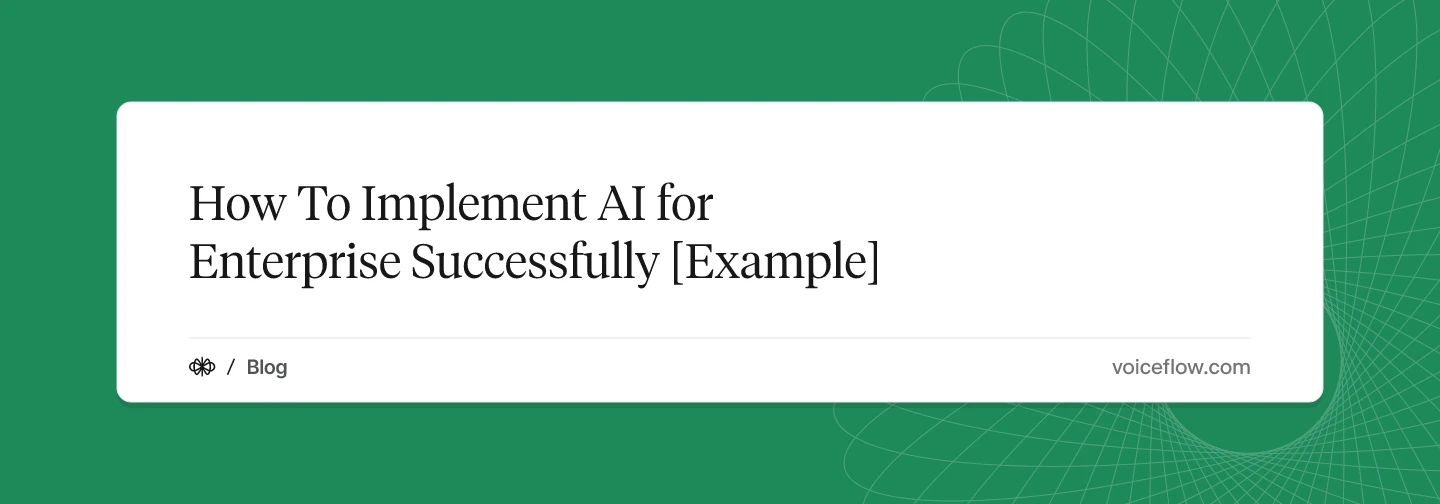 How To Implement AI for Enterprise Successfully [Example]