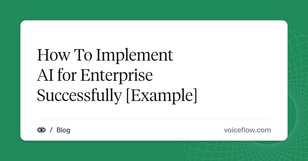 How To Implement AI for Enterprise Successfully [Example]