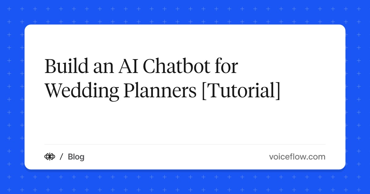 Build an AI Chatbot for Wedding Planners [Tutorial]