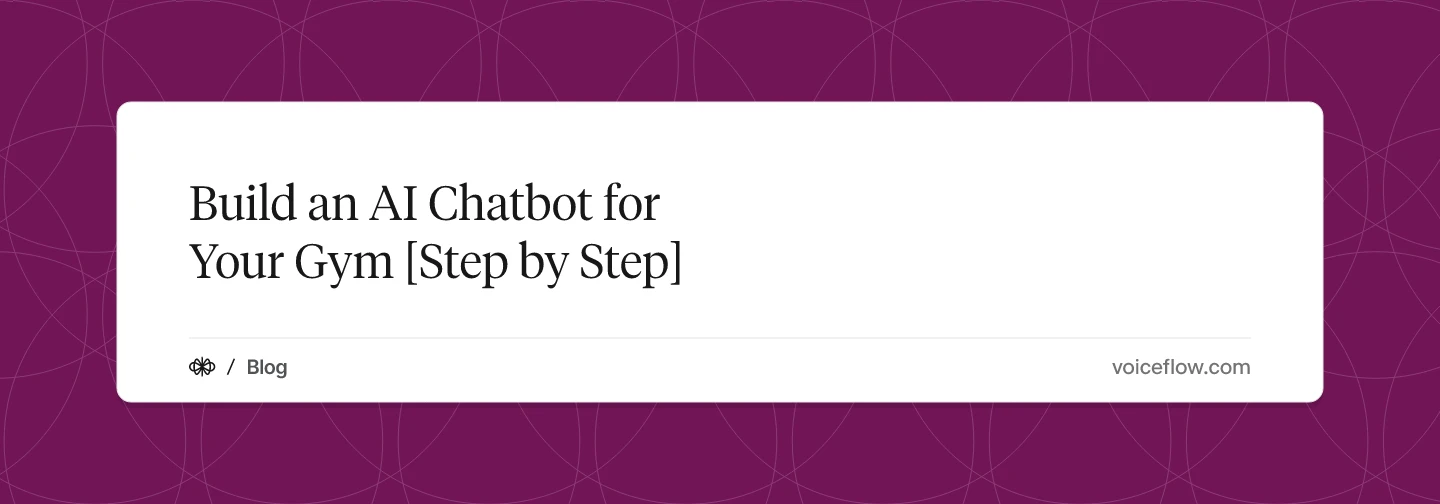 Build an AI Chatbot for Your Gym [Step by Step]