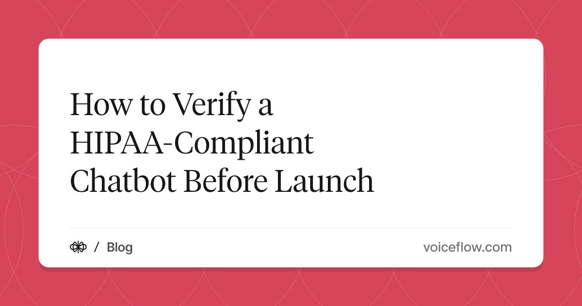 How to Verify a HIPAA-Compliant Chatbot Before Launch