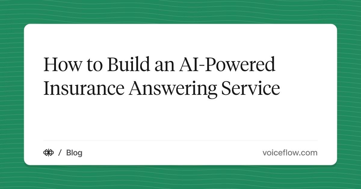How to Build an AI-Powered Insurance Answering Service