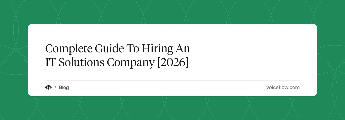 Complete Guide To Hiring An IT Solutions Company [2026]