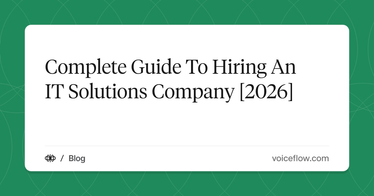 Complete Guide To Hiring An IT Solutions Company [2026]