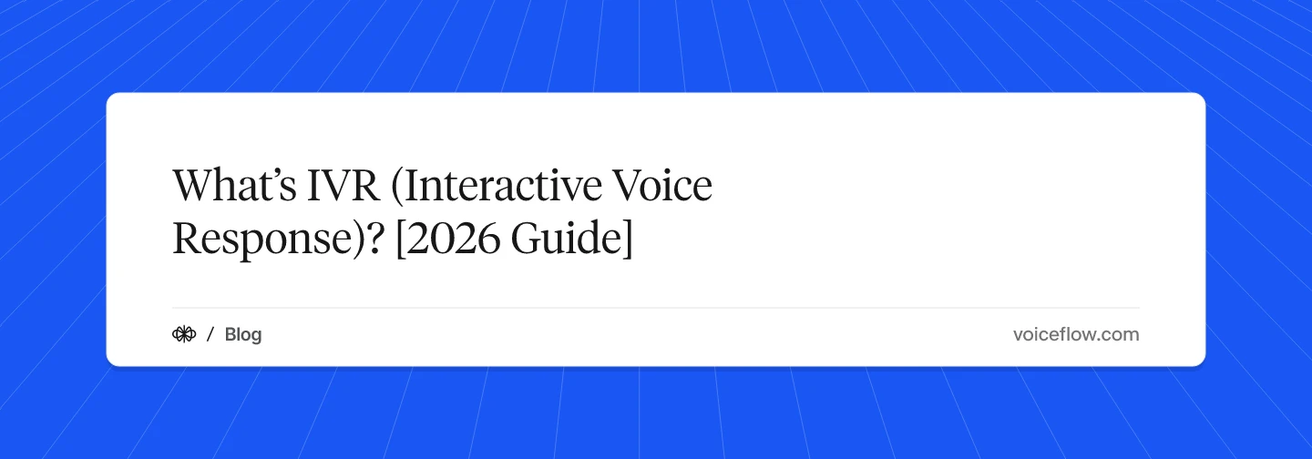 What’s IVR (Interactive Voice Response)? [2026 Guide]
