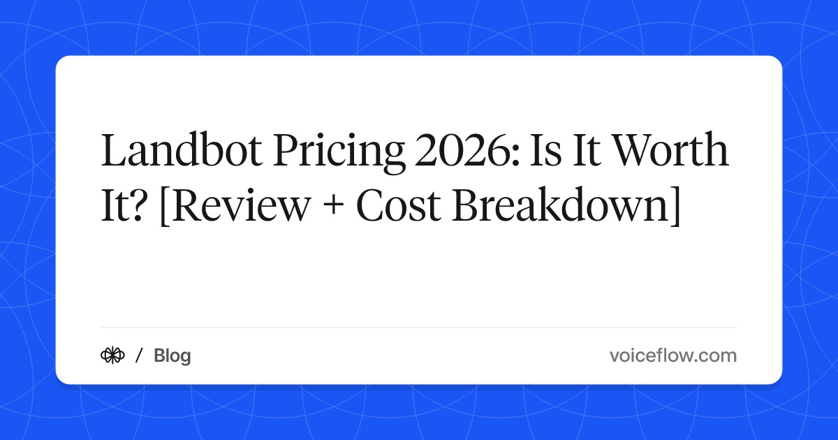 Landbot Pricing 2026: Is It Worth It? [Review + Cost Breakdown]
