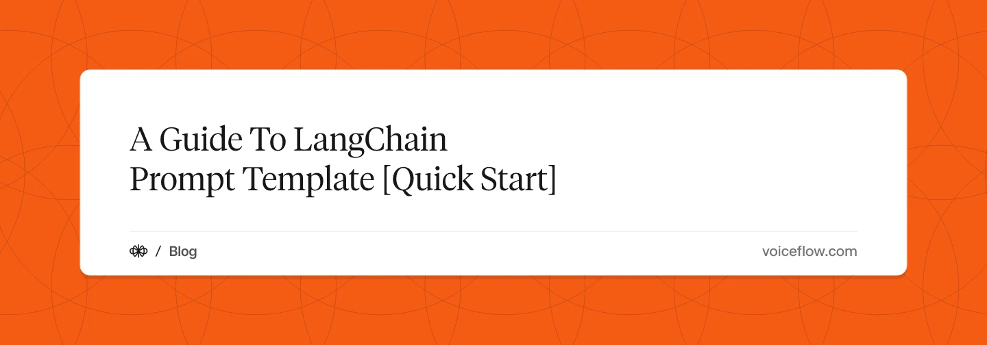 A Guide To LangChain Prompt Template [Quick Start]