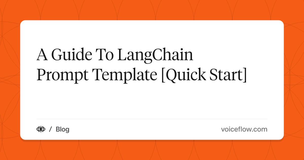 A Guide To LangChain Prompt Template [Quick Start]