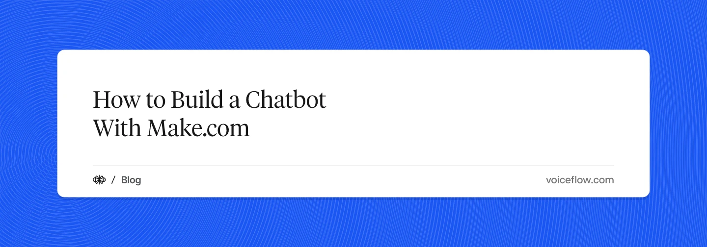 How to Build a Chatbot With Make.com