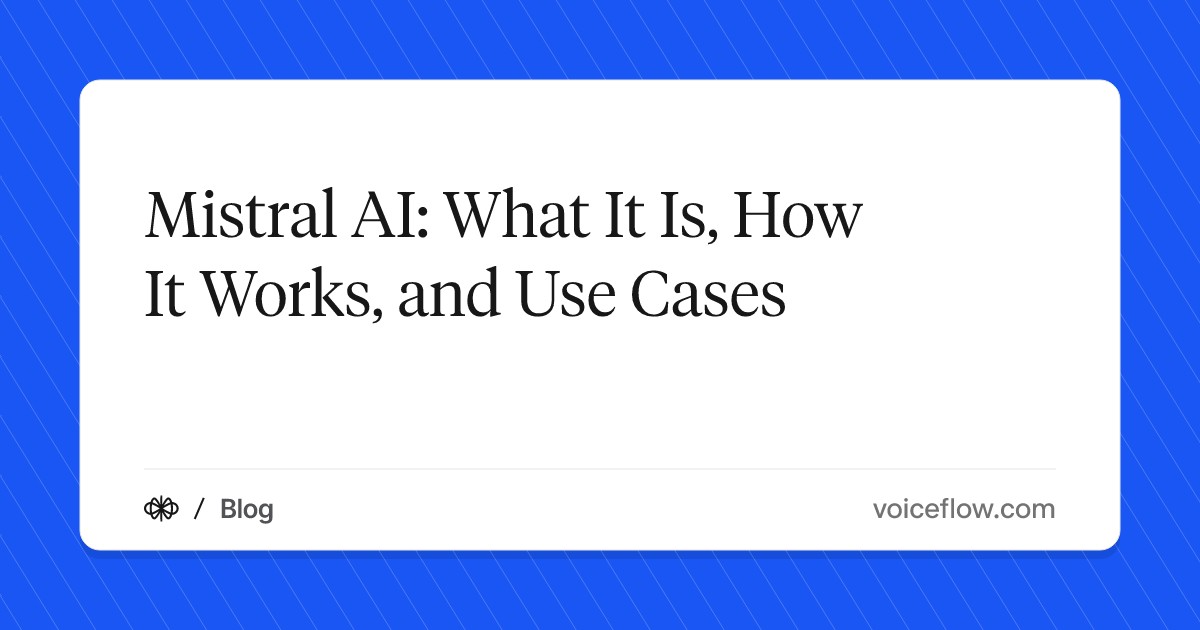 Mistral AI: What It Is, How It Works, and Use Cases
