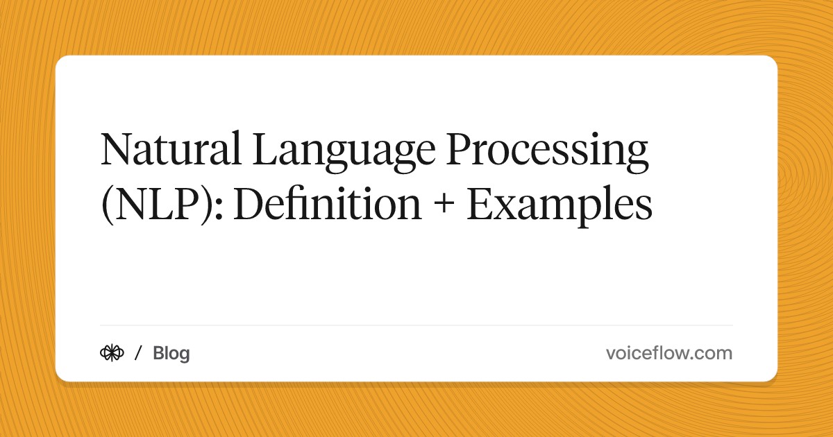 Natural Language Processing (NLP): Definition + Examples