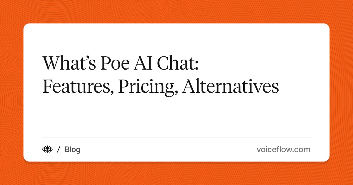 What’s Poe AI Chat: Features, Pricing, Alternatives