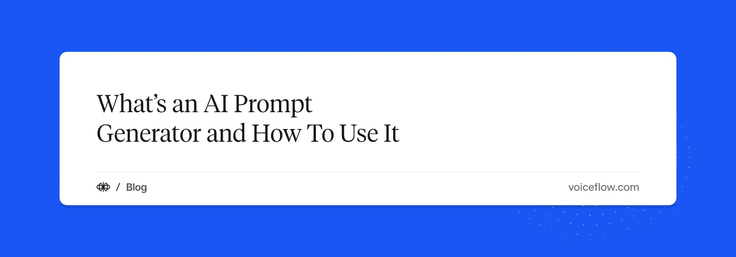 What’s an AI Prompt Generator and How To Use It