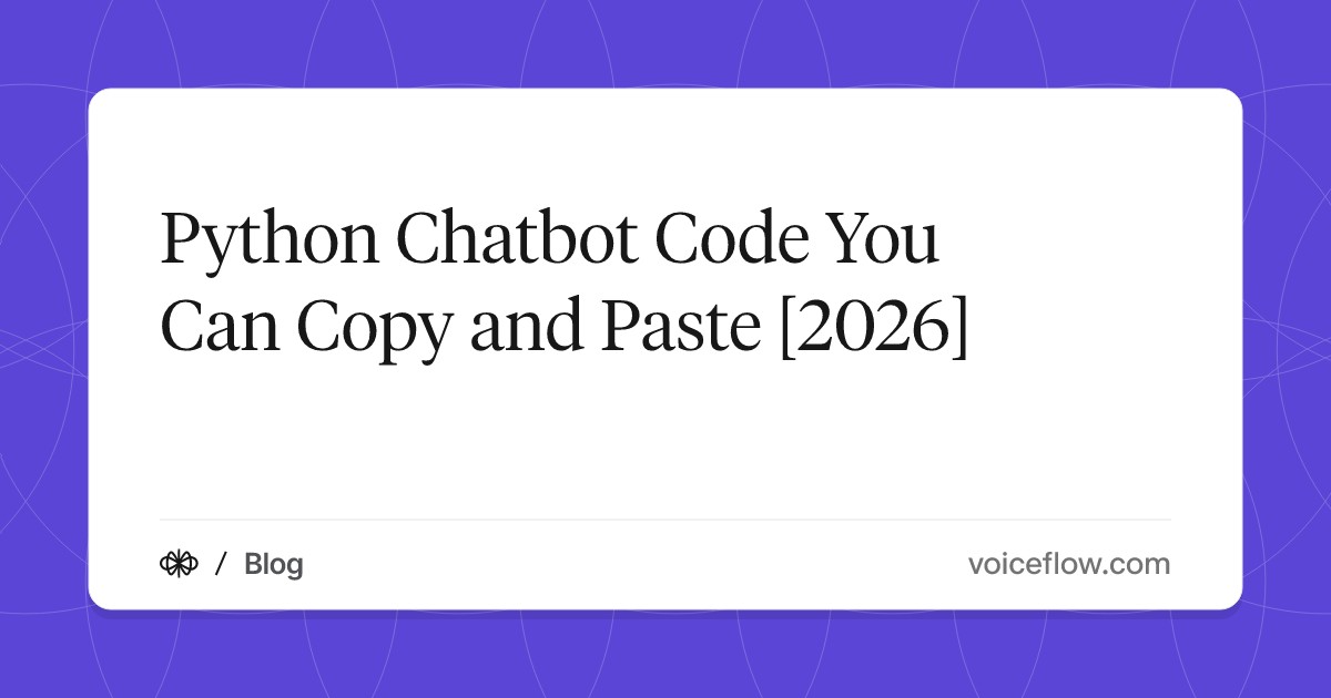 Python Chatbot Code You Can Copy and Paste [2026]